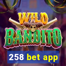 258 bet app